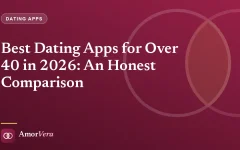 Best Dating Apps for Over 40 in 2026: An Honest Comparison