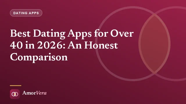 Best Dating Apps for Over 40 in 2026: An Honest Comparison