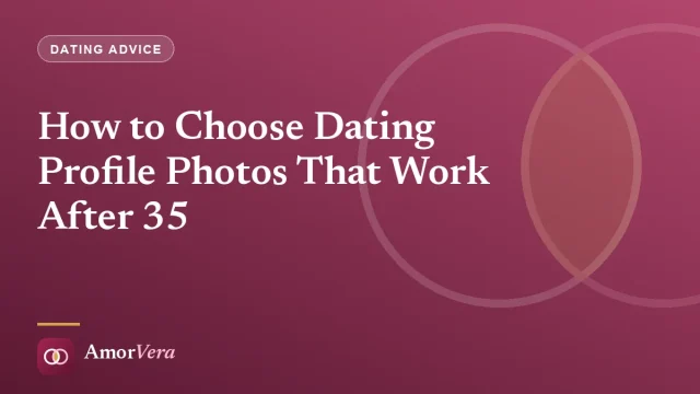 How to Choose Dating Profile Photos That Work After 35