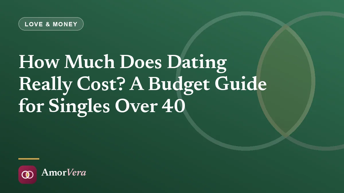 How Much Does Dating Really Cost? A Budget Guide for Singles Over 40