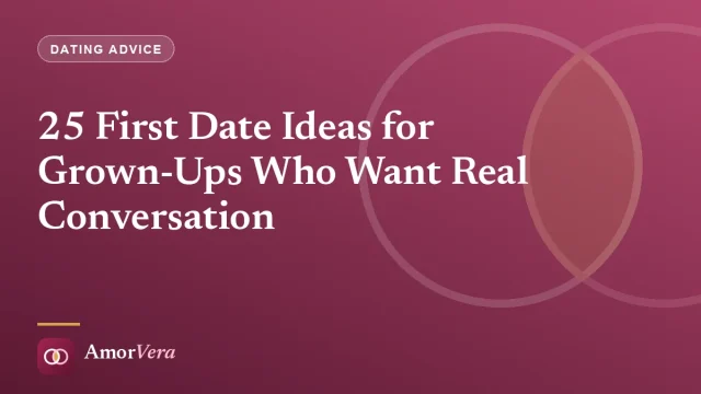 25 First Date Ideas for Grown-Ups Who Want Real Conversation