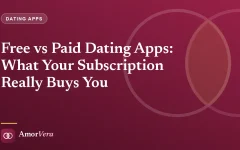 Free vs Paid Dating Apps: What Your Subscription Really Buys You