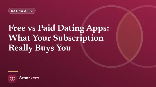 Free vs Paid Dating Apps: What Your Subscription Really Buys You