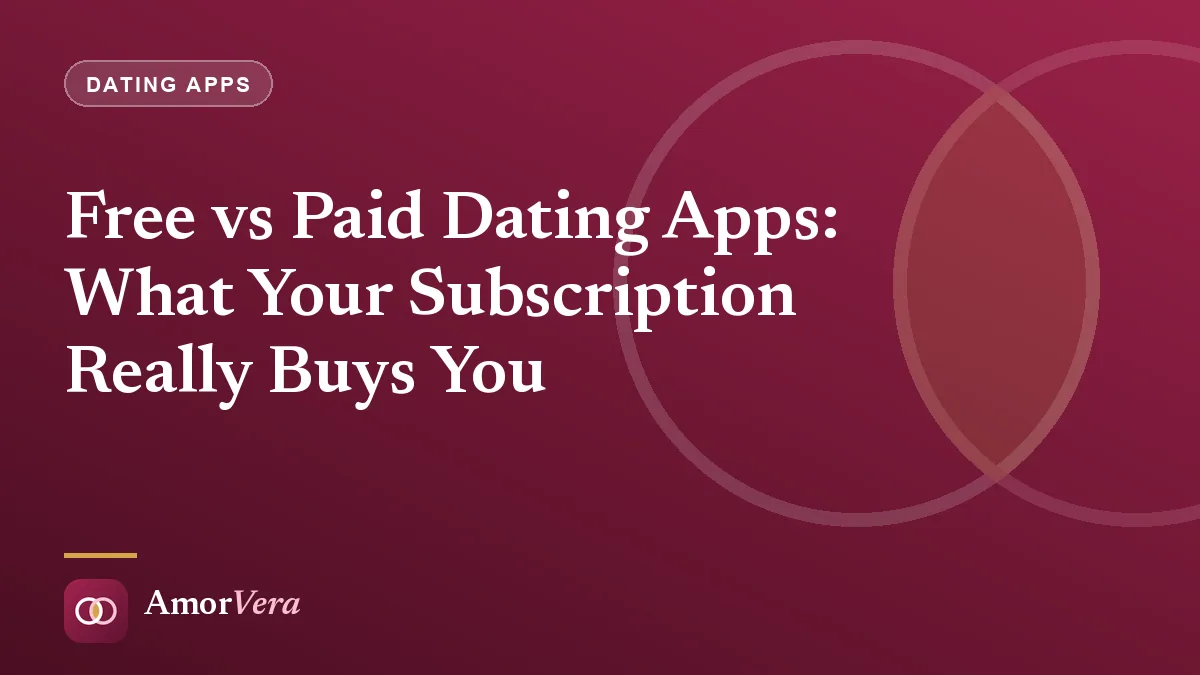 Free vs Paid Dating Apps: What Your Subscription Really Buys You