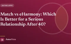 Match vs eHarmony: Which Is Better for a Serious Relationship After 40?