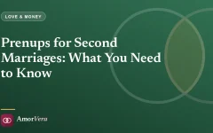 Prenups for Second Marriages: What You Need to Know