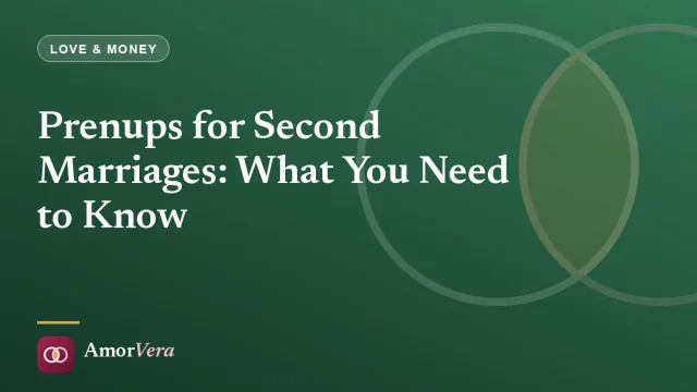 Prenups for Second Marriages: What You Need to Know