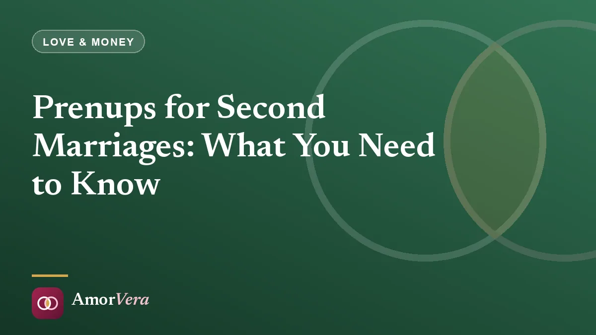 Prenups for Second Marriages: What You Need to Know
