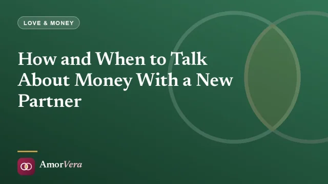 How and When to Talk About Money With a New Partner